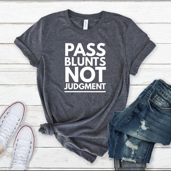 Bella Canvas Tops - Pass Blunts Not - Dk Gry Htr T-shirt, Graphic Tee
